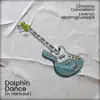 Cristiano Cancellario - Dolphin Dance (feat. Lorenzo Mastrogiuseppe) - Single